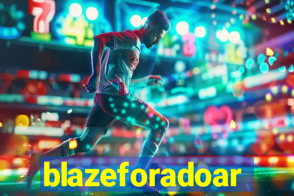 blazeforadoar