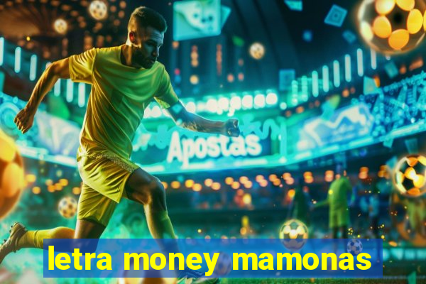 letra money mamonas