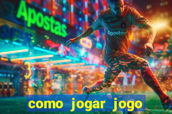 como jogar jogo sem abaixar