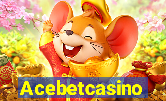 Acebetcasino