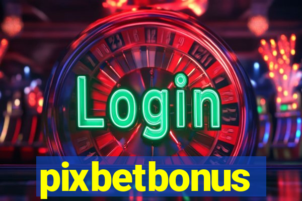 pixbetbonus