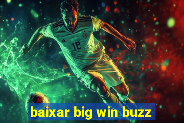 baixar big win buzz