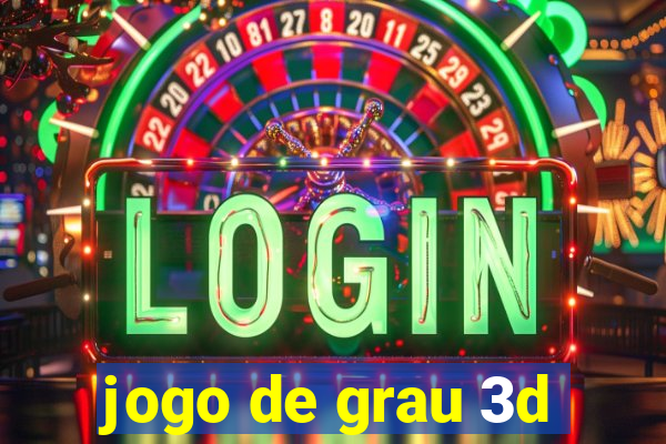 jogo de grau 3d