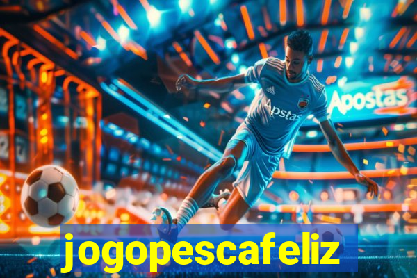 jogopescafeliz