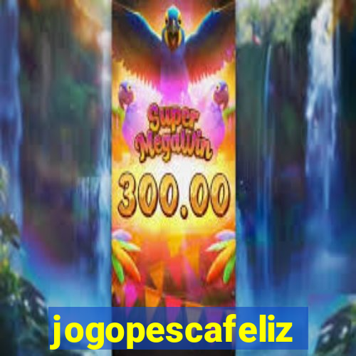 jogopescafeliz