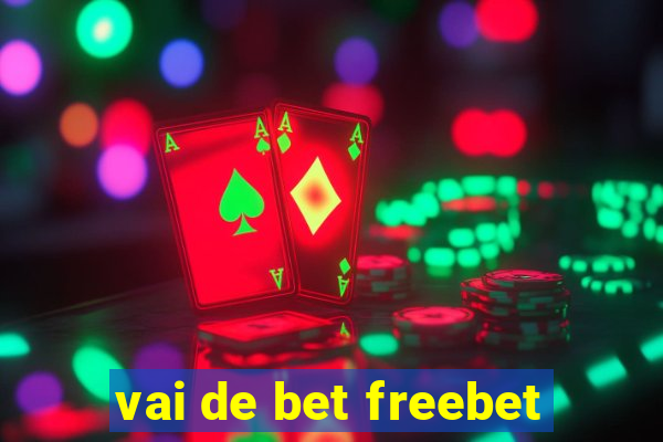 vai de bet freebet