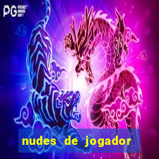 nudes de jogador de futebol