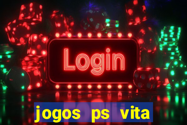 jogos ps vita download pkg