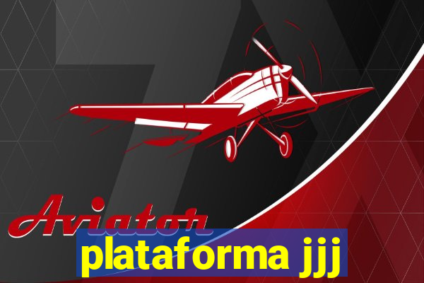 plataforma jjj