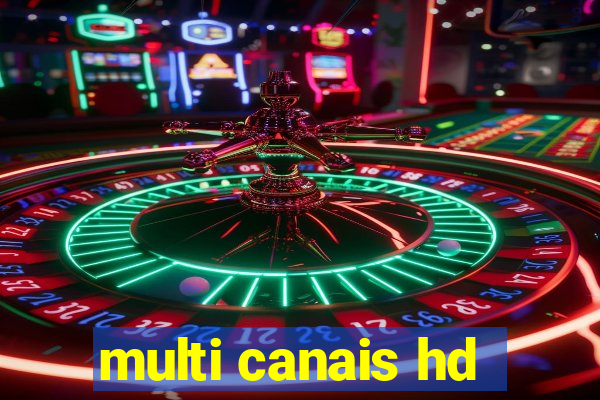 multi canais hd