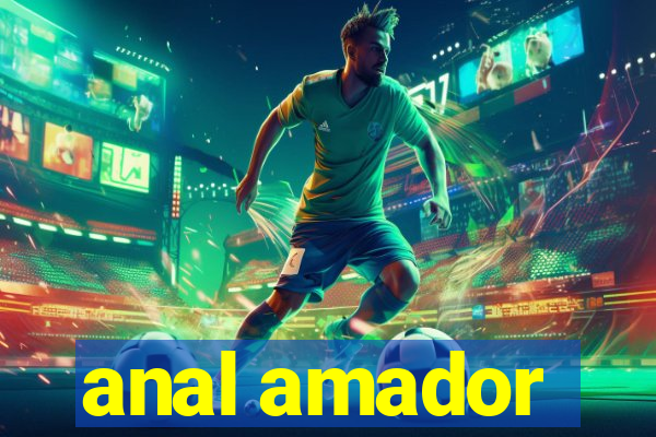 anal amador