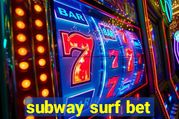 subway surf bet