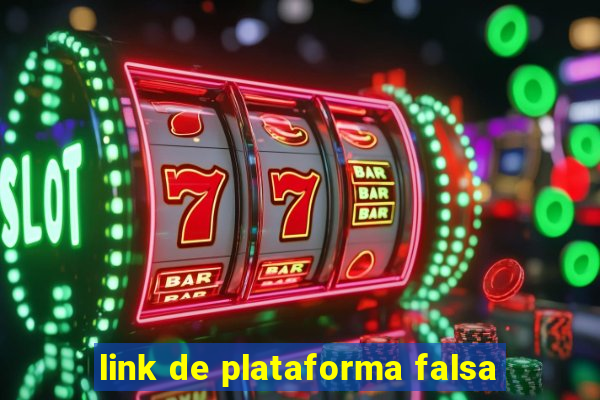 link de plataforma falsa