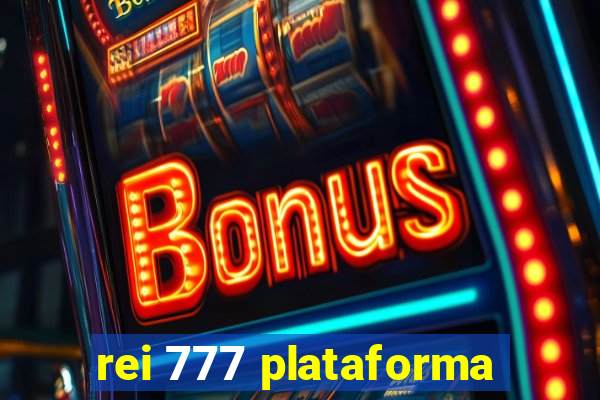 rei 777 plataforma