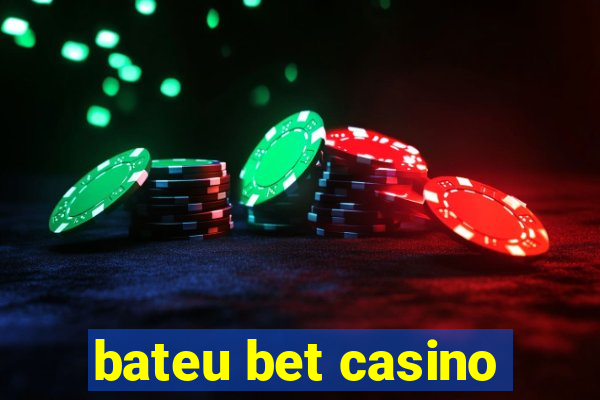 bateu bet casino