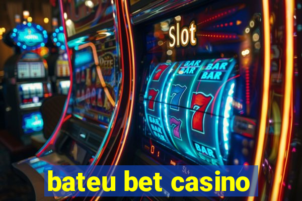 bateu bet casino