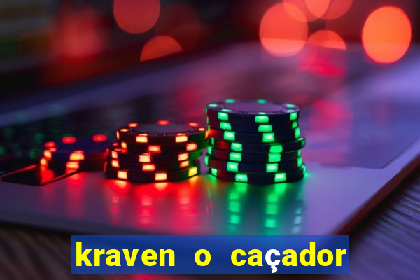 kraven o caçador filme completo dublado pobreflix