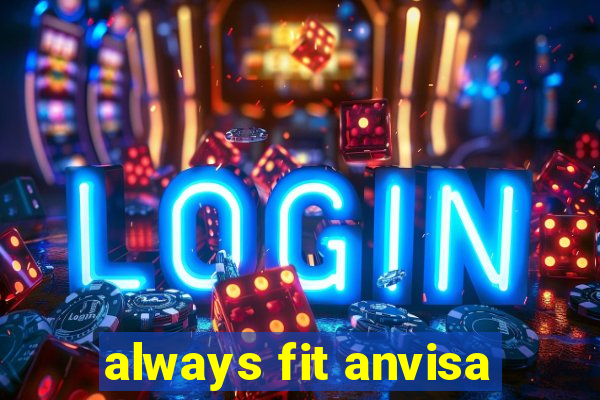 always fit anvisa