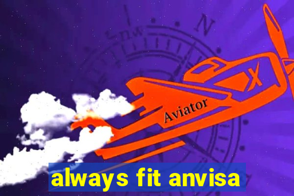 always fit anvisa