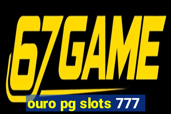 ouro pg slots 777