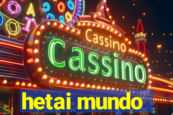 hetai mundo