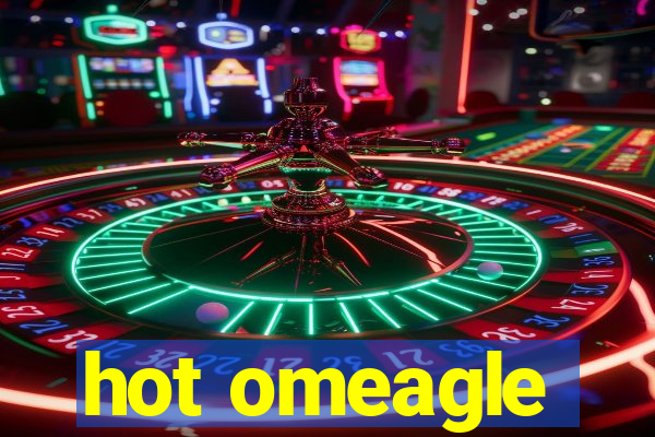 hot omeagle