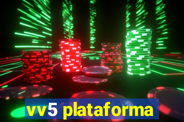 vv5 plataforma