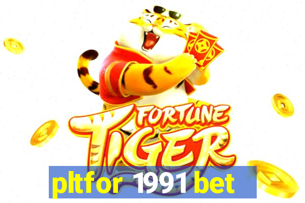 pltfor 1991 bet