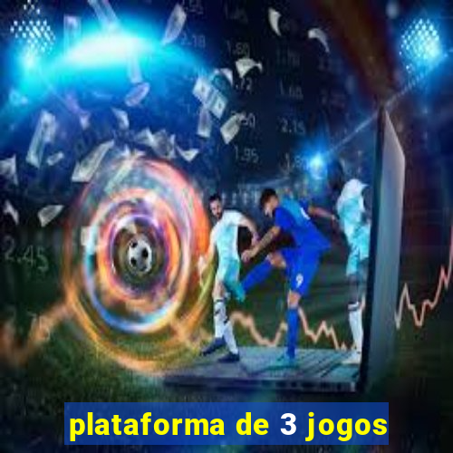 plataforma de 3 jogos