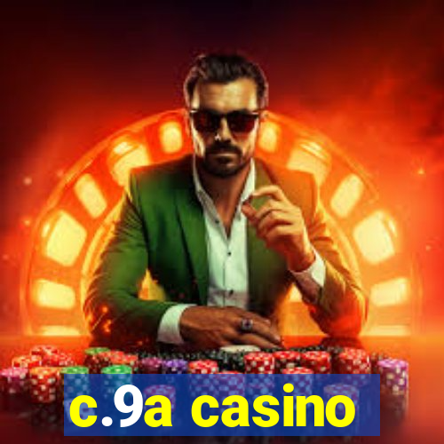 c.9a casino