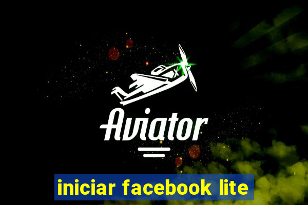 iniciar facebook lite