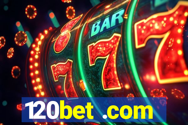 120bet .com