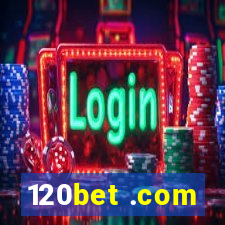 120bet .com