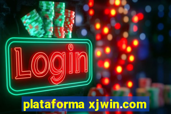 plataforma xjwin.com