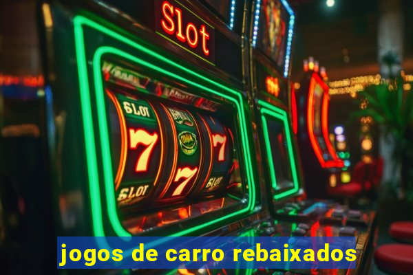 jogos de carro rebaixados