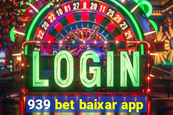 939 bet baixar app