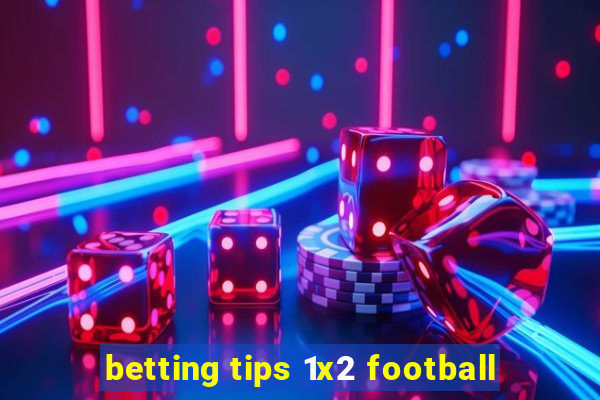 betting tips 1x2 football