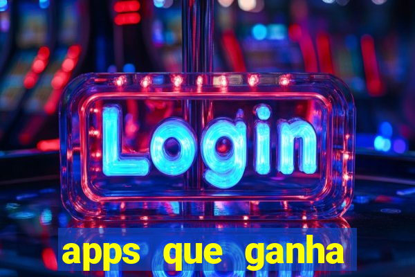 apps que ganha dinheiro jogando