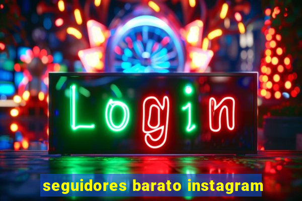 seguidores barato instagram