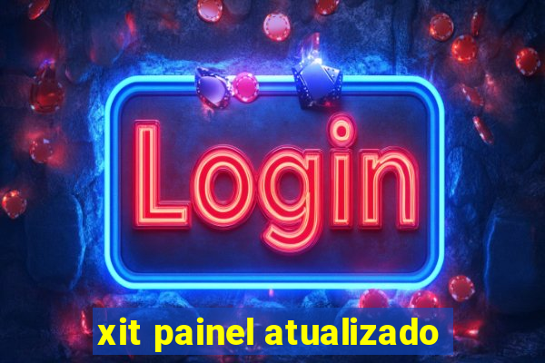 xit painel atualizado