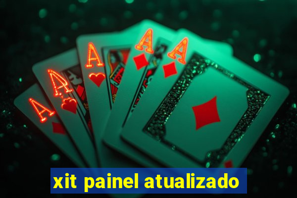 xit painel atualizado