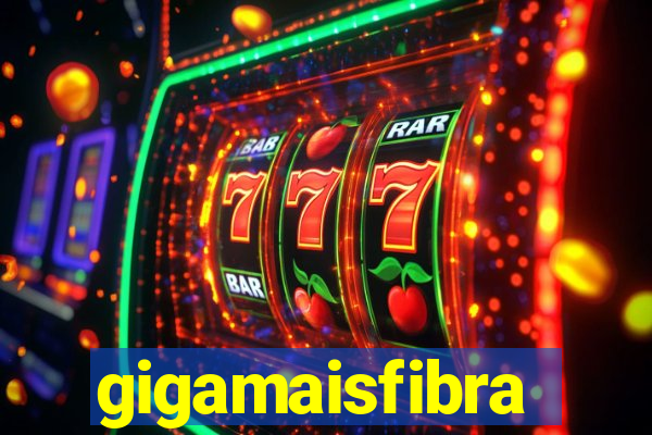 gigamaisfibra