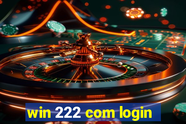 win 222 com login