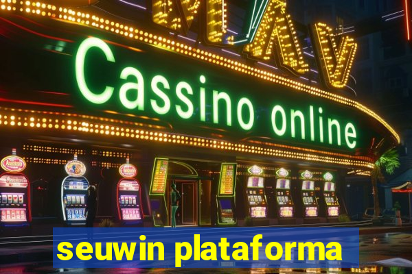 seuwin plataforma