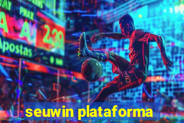 seuwin plataforma