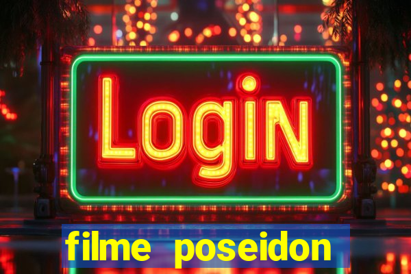 filme poseidon completo dublado