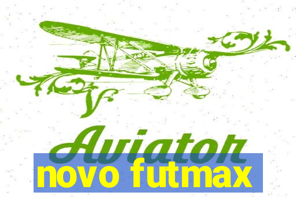 novo futmax