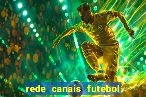 rede canais futebol ao vivo