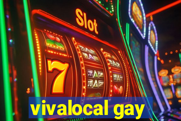 vivalocal gay