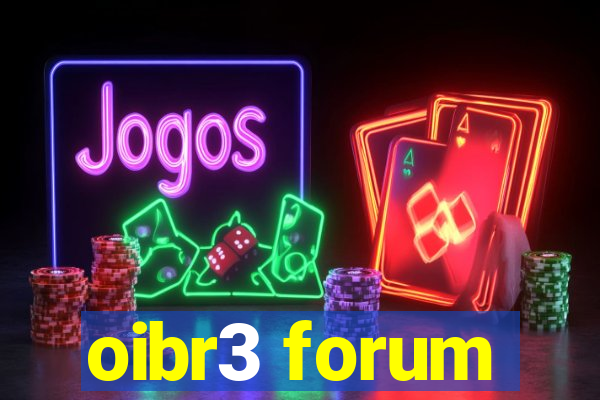 oibr3 forum